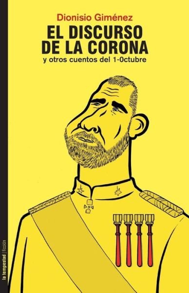Cover for Gimenez · El Discurso de la Corona Y Otros Cuentos del 1-0ctubre (Paperback Book) (2018)