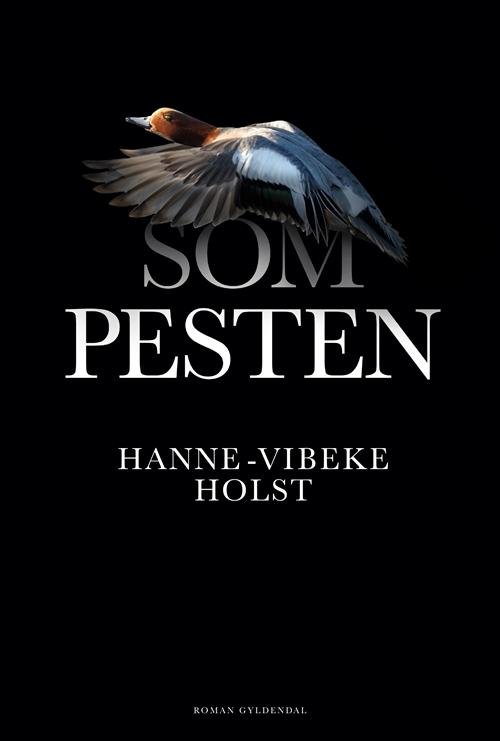 Cover for Hanne-Vibeke Holst · Som pesten (Bound Book) [1th edição] (2017)
