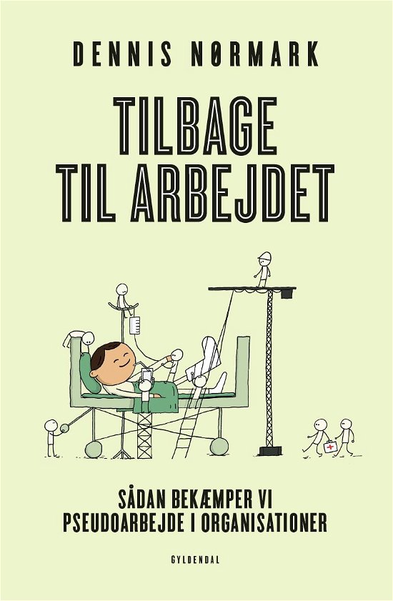 Cover for Dennis Nørmark · Tilbage til arbejdet (Hæftet bog) [1. udgave] (2021)