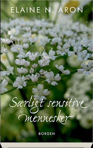 Cover for Elaine N. Aron · Særligt sensitive mennesker (Poketbok) [1:a utgåva] (2010)