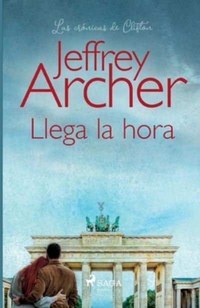 Cover for Jeffrey Archer · Llega la hora (Paperback Bog) (2022)