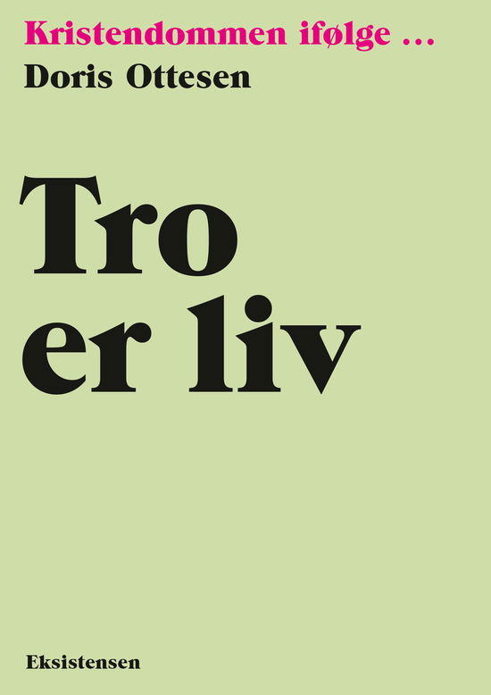 Cover for Doris Ottesen · Tro er liv (Sewn Spine Book) [1e uitgave] (2022)