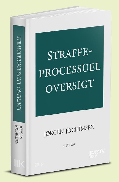 Se nu ISBN: 9788761943934: Straffeprocessuel oversigt - Jørgen Jochimsen - Bøger - Karnov Group Denmark A/S - 9788761937612 - 6. april 2016