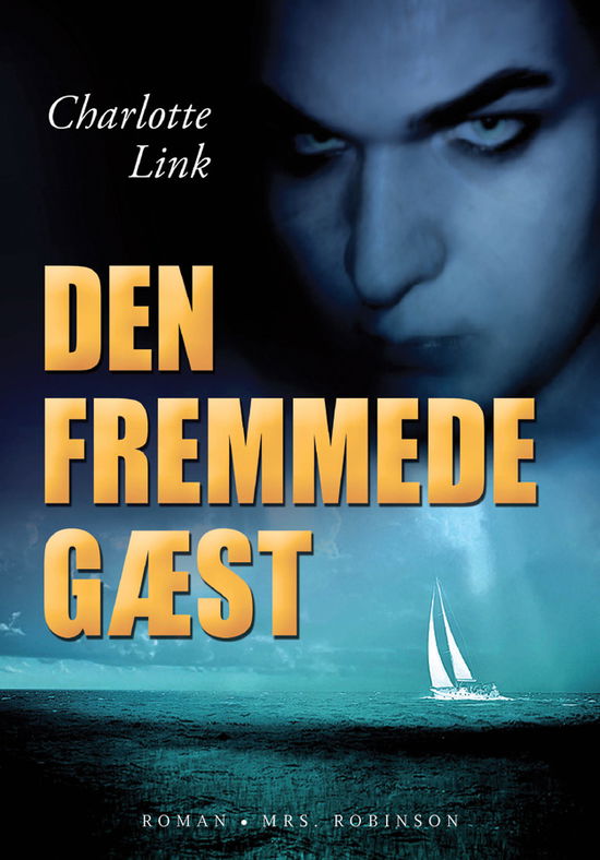 Cover for Charlotte Link · Den fremmede gæst (Bound Book) [1st edition] (2008)