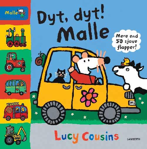 Dyt, dyt! Malle - Lucy Cousins - Kirjat - Lamberth - 9788771613612 - tiistai 20. kesäkuuta 2017