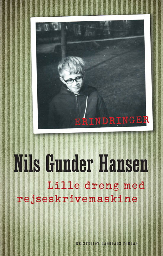 Cover for Nils Gunder Hansen · Lille dreng med rejseskrivemaskine (Sewn Spine Book) [1. wydanie] (2011)