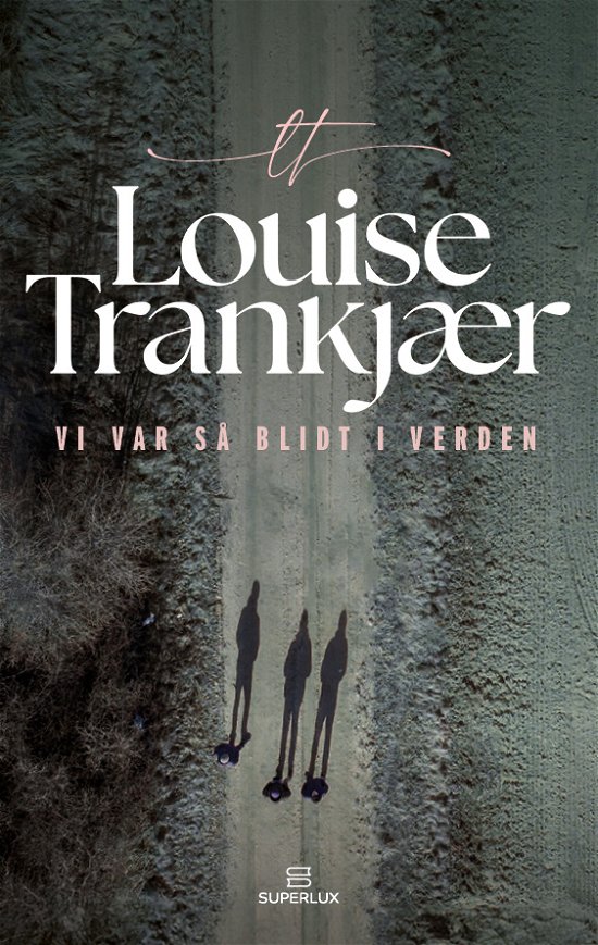 Cover for Louise H.A. Trankjær · Vi var så blidt i verden (Bound Book) [1º edição] (2024)