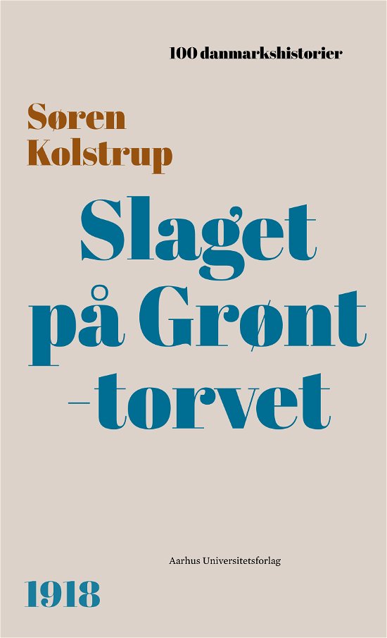 Cover for Søren Kolstrup · 100 Danmarkshistorier 79: Slaget på Grønttorvet (Bound Book) [1th edição] (2024)