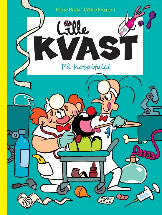 Cover for Céline Fraipont Pierre Bailly · Lille Kvast: Lille Kvast - På hospitalet (Hardcover Book) [1. Painos] (2016)