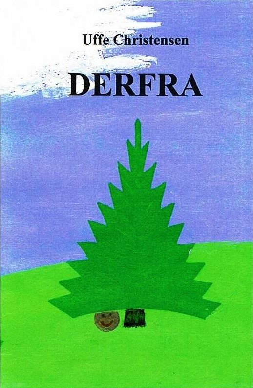 Cover for Uffe Christensen · Derfra (Paperback Book) [1st edition] [Paperback] (2011)
