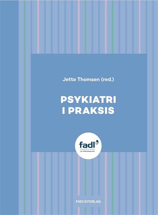 Psykiatri i praksis - Jette Thomsen (red.) - Libros - FADL's Forlag A/S - 9788794454612 - 5 de diciembre de 2023
