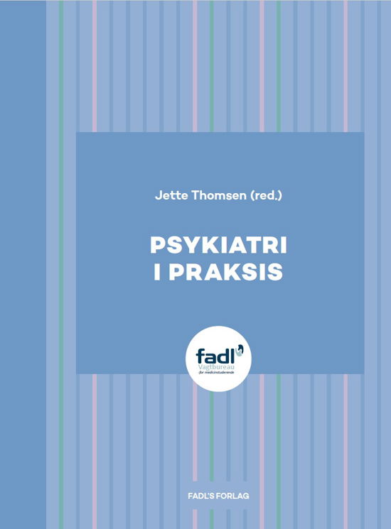 Cover for Jette Thomsen (red.) · Psykiatri i praksis (Poketbok) [1:a utgåva] (2023)