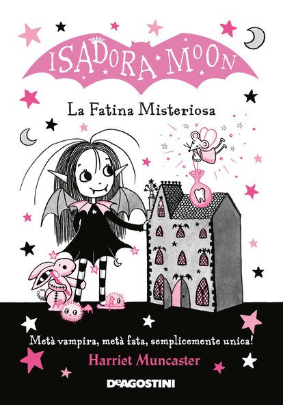Cover for Harriet Muncaster · La Fatina Misteriosa. Isadora Moon. Ediz. Illustrata (Bok)