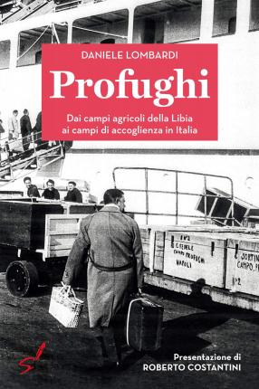 Cover for Daniele Lombardi · Profughi. Dai Campi Agricoli Della Libia Ai Campi Di Accoglienza In Italia (Book)