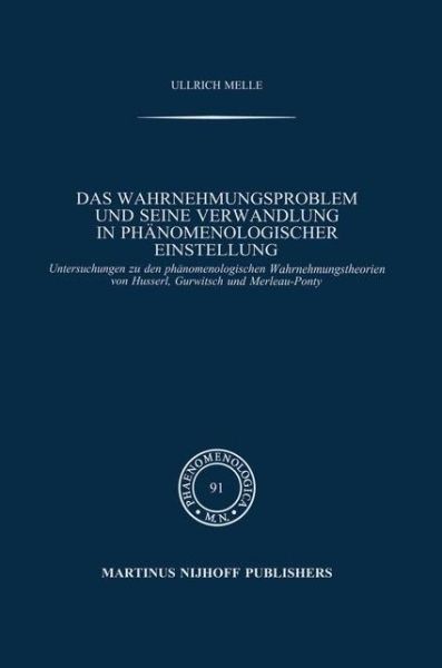 Ulrich Melle · Das Wahrnehmungsproblem Und Seine Verwandlung in Phanomenologischer Einstellung (Innbunden bok) [German, 1983 edition] (1983)