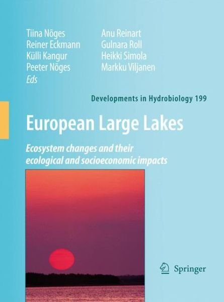 Cover for Tiina Noges · European Large Lakes: Ecosystem changes and their ecological and socioeconomic impacts - Developments in Hydrobiology (Paperback Bog) [Softcover reprint of hardcover 1st ed. 2008 edition] (2010)