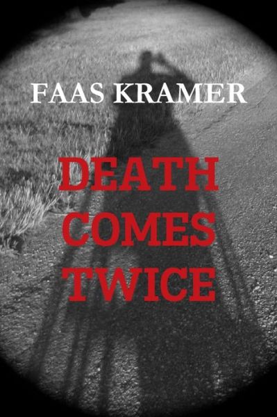 Cover for Faas Kramer · Death Comes Twice (Paperback Bog) (2014)