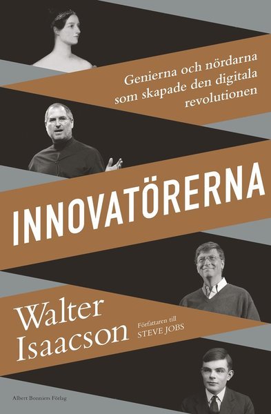 Cover for Walter Isaacson · Innovatörerna : genierna och nördarna som skapade den digitala revolutionen (Inbunden Bok) (2015)