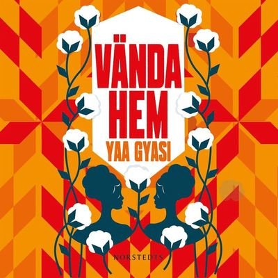 Cover for Yaa Gyasi · Vända hem (Lydbok (MP3)) (2020)