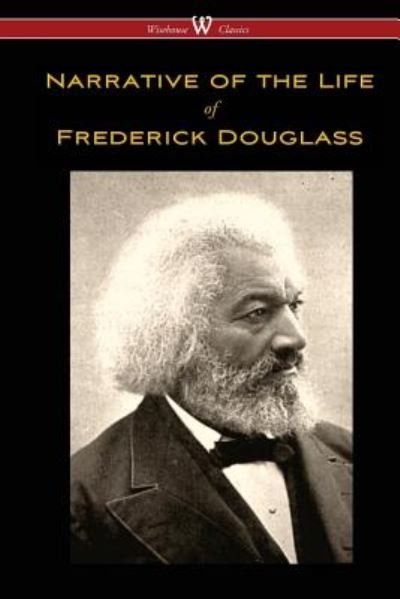 Cover for Frederick Douglass · Narrative of the Life of Frederick Douglass (Paperback Bog) [Wisehouse Classics edition] (2015)