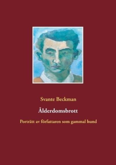 Cover for Svante Beckman · Alderdomsbrott (Taschenbuch) (2021)