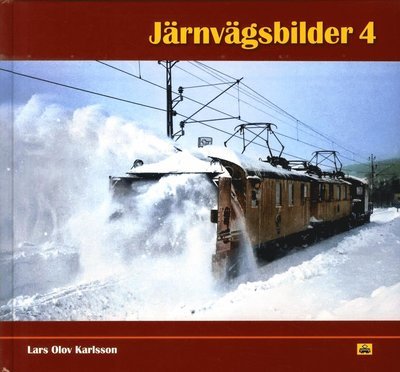 Cover for Lars-Olof Karlsson · Järnvägsbilder: Järnvägsbilder 4 (Inbunden Bok) (2017)