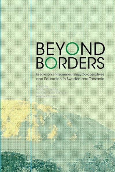 Cover for Besrat Tesfaye · Södertörn Academic Studies: Beyond Borders : Essays on Entrepreneurship, Co-operatives and Education in Sweden and Tanzania (Book) (2021)