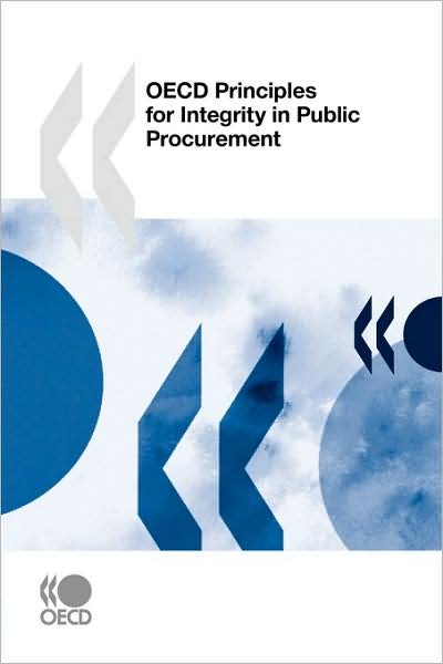 Oecd Principles for Integrity in Public Procurement - Oecd Organisation for Economic Co-operation and Develop - Livres - OECD Publishing - 9789264055612 - 6 avril 2009