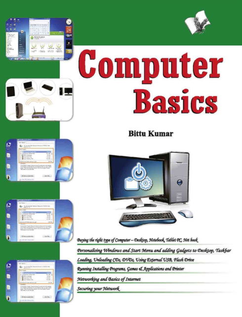 Computer Basics: For a Literate Living - Bittu Kumar - Books - V & S Publishers - 9789350578612 - January 9, 2017