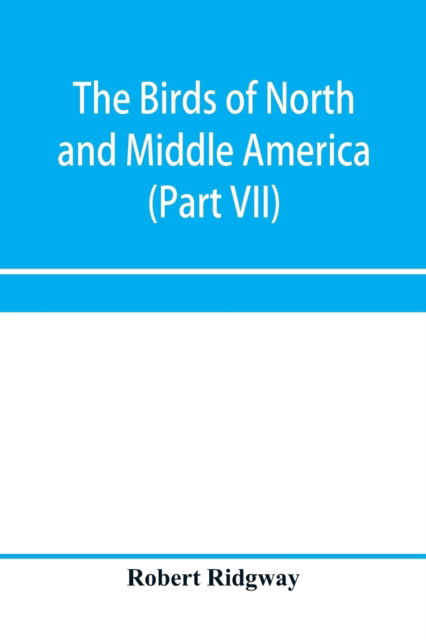 Cover for Robert Ridgway · The birds of North and Middle America (Paperback Book) (2020)