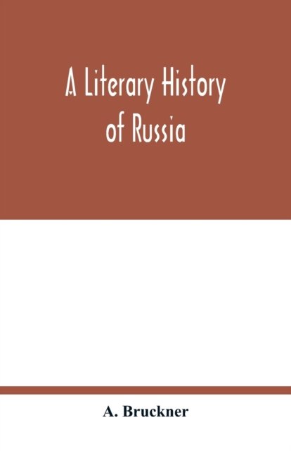 Cover for A Bruckner · A Literary history of Russia (Paperback Book) (2020)