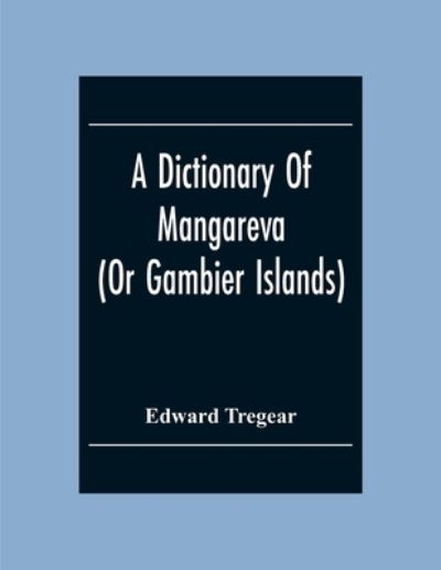 Cover for Edward Tregear · A Dictionary Of Mangareva (Or Gambier Islands) (Paperback Book) (2020)