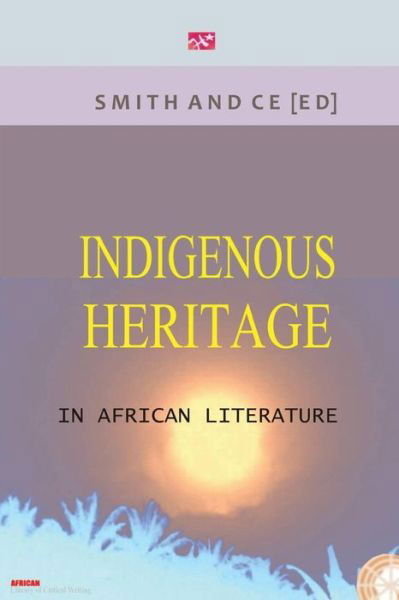 Cover for Charles Smith · Indigenous Heritage in African Literature (Paperback Book) (2015)