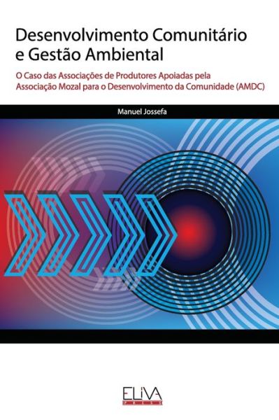 Cover for Manuel Jossefa · Desenvolvimento Comunitário e Gestão Ambiental (Paperback Book) (2020)