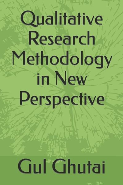 Cover for Gul Ghutai · Qualitative Research Methodology in New Perspective (Paperback Book) (2022)