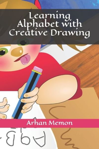 Cover for Arhan Memon · Learning Alphabet with Creative Drawing (Pocketbok) (2021)