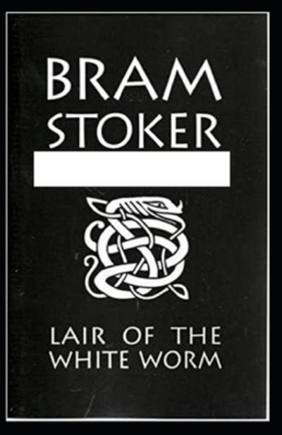 Cover for Bram Stoker · The Lair of the White Worm (Paperback Bog) [Illustrated, Abridged edition] (2021)