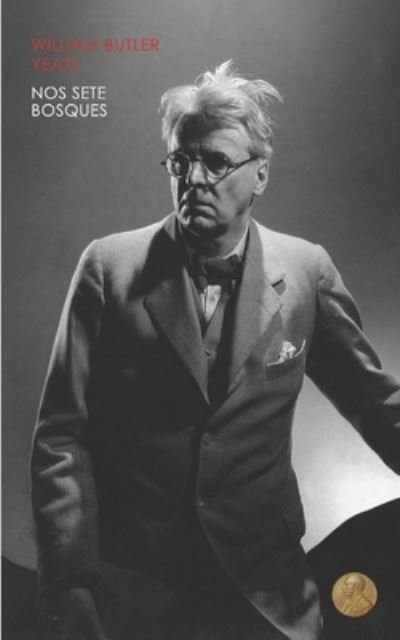 Nos Sete Bosques - William Butler Yeats - Books - Independently Published - 9798464589612 - August 25, 2021