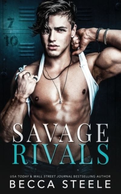 Cover for Becca Steele · Savage Rivals: An MM Enemies to Lovers High School Romance (Paperback Book) (2021)