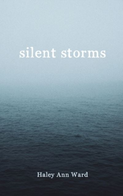 Cover for Haley Ann Ward · Silent Storms (Paperback Book) (2021)