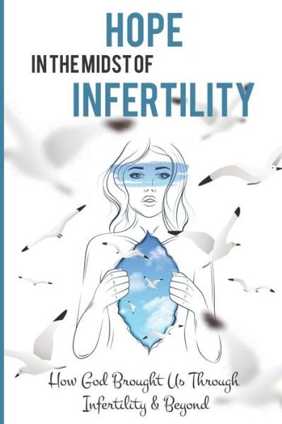 Cover for Elmo Shasteen · Hope In The Midst Of Infertility (Paperback Book) (2021)