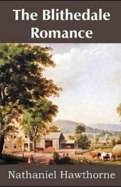 Cover for Nathaniel Hawthorne · The Blithedale Romance Illustrated (Paperback Book) (2021)