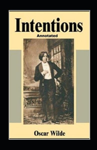Cover for Oscar Wilde · Intentions Annotated (Taschenbuch) (2021)