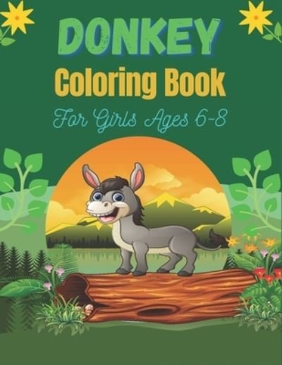 Cover for Nugahana Ktn · DONKEY Coloring Book For Girls Ages 6-8 (Taschenbuch) (2020)