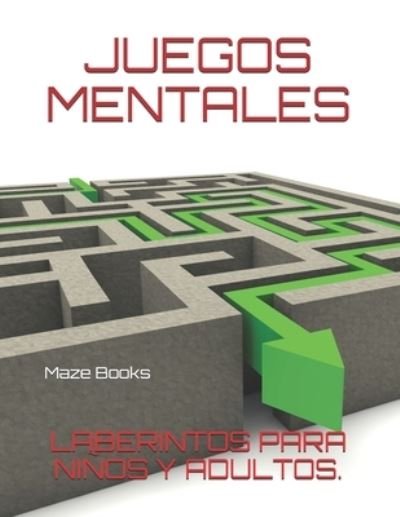Cover for Maze Books · Juegos Mentales (Taschenbuch) (2020)