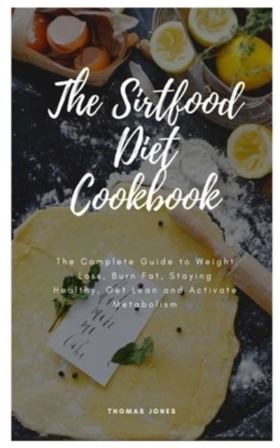 Cover for Thomas Jones · The Sirtfood Diet Cookbook (Paperback Book) (2020)