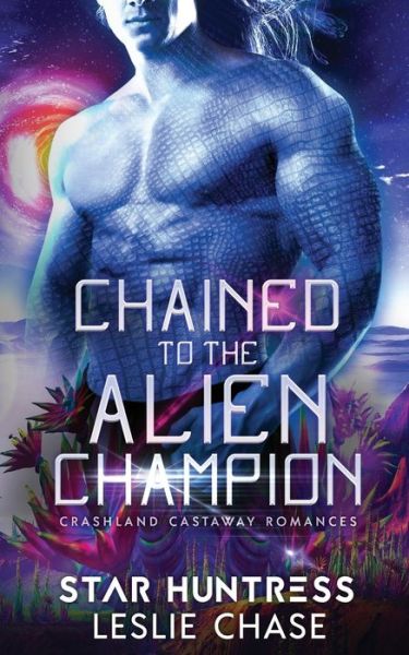 Cover for Starr Huntress · Chained to the Alien Champion (Paperback Book) (2020)