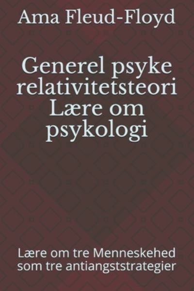 Cover for Ama Fleud-Floyd · Generel psyke relativitetsteori Laere om psykologi (Pocketbok) (2021)