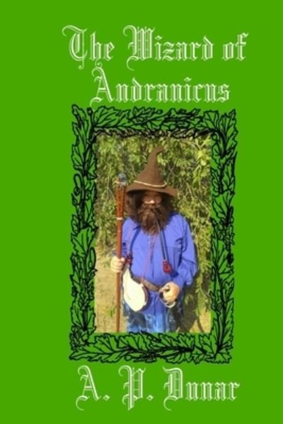 Cover for A P Dunar · The Wizard of Andranicus (Pocketbok) (2021)