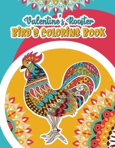 Cover for Giftsala Publishing · Valentine's Rooster Bird's Coloring Book (Taschenbuch) (2021)